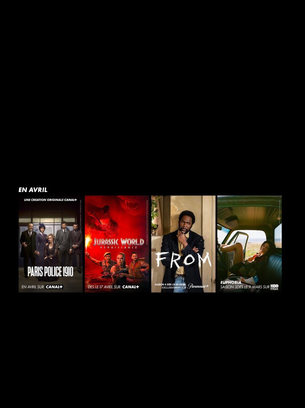 Paris Police 1910, Jurassic World : Renaissance, From saison 4 et Euphoria saison 3 disponibles en avril sur CANAL+
