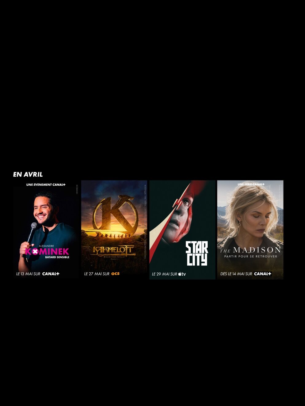 Bâtard sensible d’Alexandre Kominek, Kaamelott - 2ème volet partie 1, Star City et The Madison disponibles en mai sur CANAL+